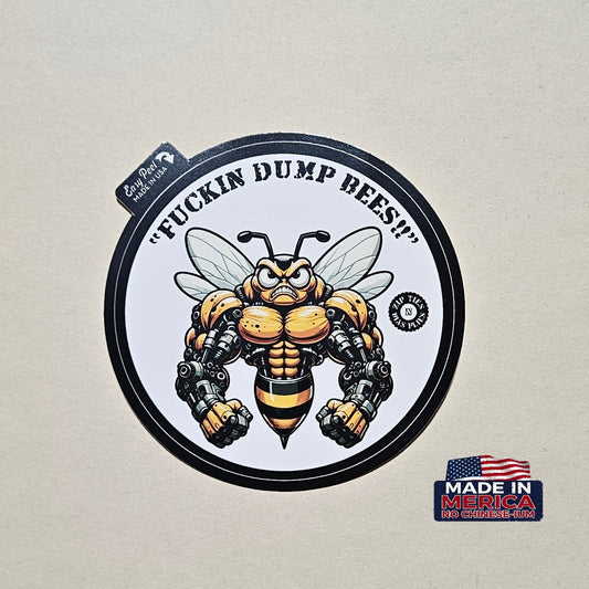 Bumper Sticker (Dump Bees)